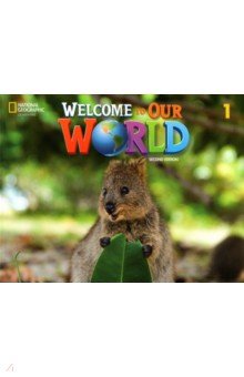 Welcome to Our World 1. Student's Book with Online Practice and Student’s eBook