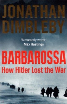 Barbarossa. How Hitler Lost the War