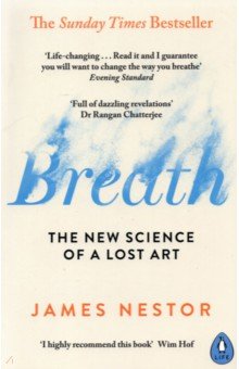 Breath. The New Science of a Lost Art