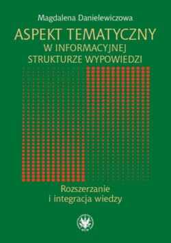 Aspekt tematyczny w informacyjnej strukturze wypowiedzi