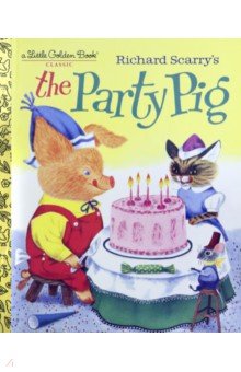 Richard Scarry's The Party Pig