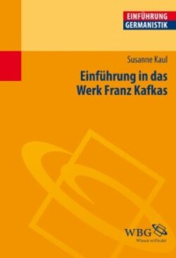 Einführung in das Werk Franz Kafkas