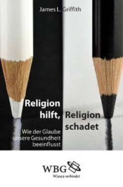 Religion hilft, Religion schadet