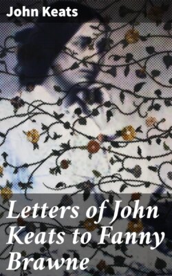 Letters of John Keats to Fanny Brawne