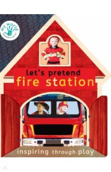 Let’s Pretend Fire Station