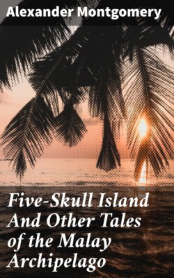 Five-Skull Island And Other Tales of the Malay Archipelago