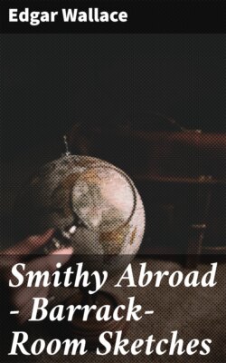 Smithy Abroad - Barrack-Room Sketches