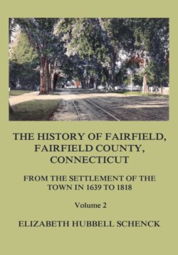 The History of Fairfield, Fairfield County, Connecticut: From the Settlement of the Town in 1639 to 1818: Volume 2