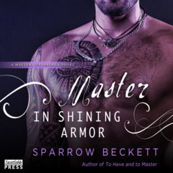 Master in Shining Armor - Masters Unleashed, Book 4 (Unabridged)