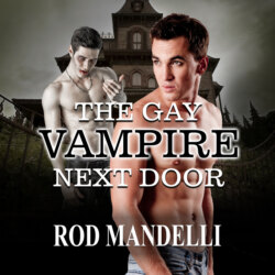 The Gay Vampire Next Door (Unabridged)