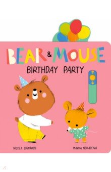 Bear and Mouse Birthday Party