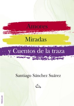 Amores, miradas y cuentos de la traza