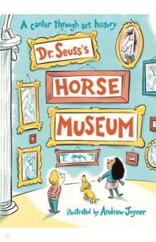 Dr. Seuss's Horse Museum