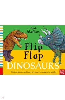 Axel Scheffler’s Flip Flap Dinosaurs