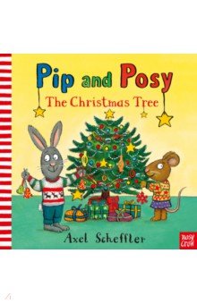 Pip and Posy. The Christmas Tree