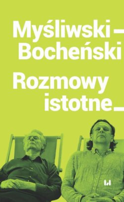 Myśliwski–Bocheński. Rozmowy istotne