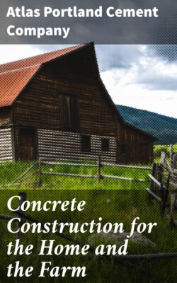 Concrete Construction for the Home and the Farm