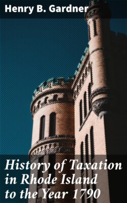 History of Taxation in Rhode Island to the Year 1790