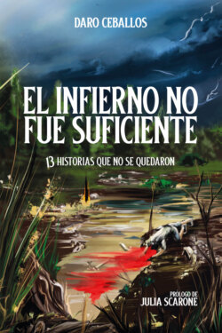 El Infierno no fue Suficiente: 13 historias que no se quedaron