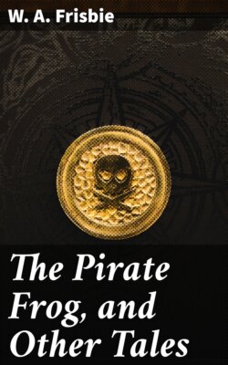 The Pirate Frog, and Other Tales