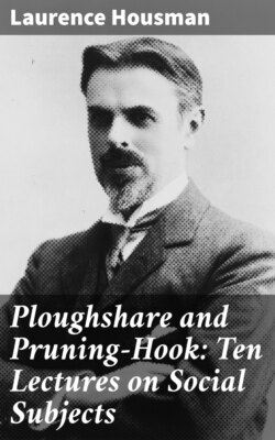 Ploughshare and Pruning-Hook: Ten Lectures on Social Subjects