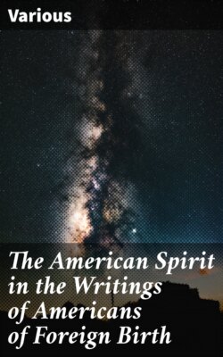 The American Spirit in the Writings of Americans of Foreign Birth