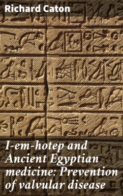 I-em-hotep and Ancient Egyptian medicine: Prevention of valvular disease