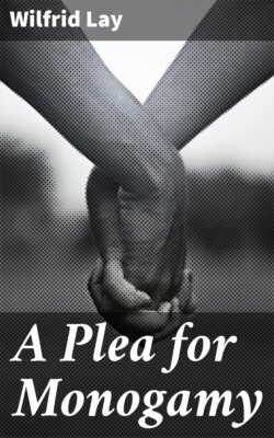 A Plea for Monogamy