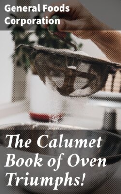 The Calumet Book of Oven Triumphs!