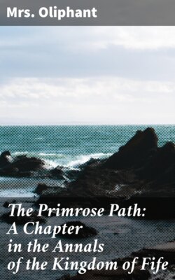 The Primrose Path: A Chapter in the Annals of the Kingdom of Fife