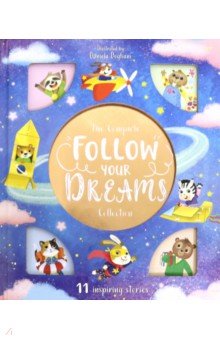 The Complete Follow Your Dreams Collection