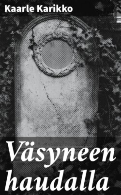 Väsyneen haudalla