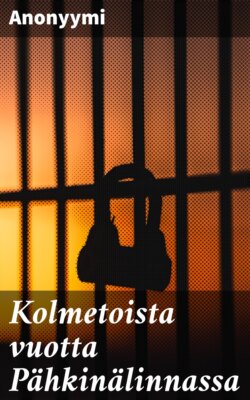 Kolmetoista vuotta Pähkinälinnassa