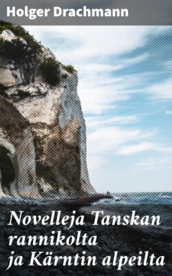 Novelleja Tanskan rannikolta ja Kärntin alpeilta