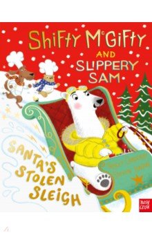 Shifty McGifty and Slippery Sam. Santa's Stolen Sleigh