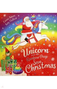 Unicorn and the Rainbow Poop Save Christmas