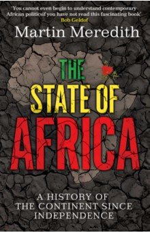 The State of Africa. A History of the Continent Since Independence