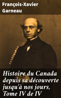Histoire du Canada depuis sa découverte jusqu'à nos jours, Tome IV de IV