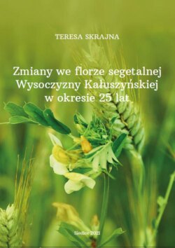 Zmiany we florze segetalnej Wysoczyzny Kałuszyńskiej w okresie 25 lat