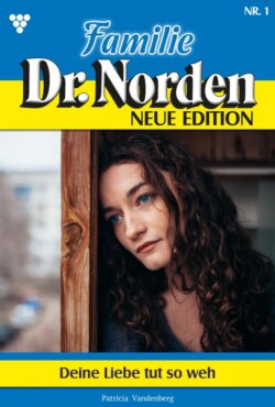 Familie Dr. Norden - Neue Edition 1 – Arztroman
