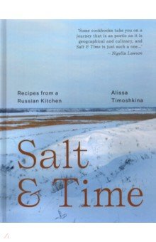 Salt & Time. Recipes from a Russian kitchen