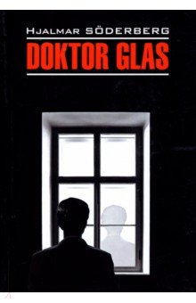 Doktor Glas. Den allvarsamma leken