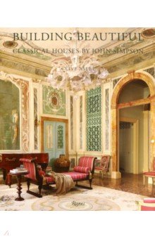 Building Beautiful. Classical Houses by John Simps