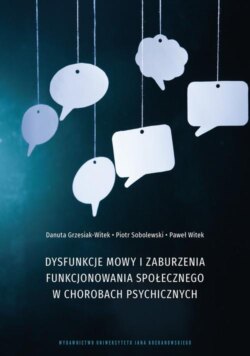 Dysfunkcje mowy i zaburzenia funkcjonowania społecznego w chorobach psychicznych