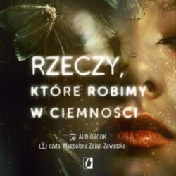 Rzeczy, które robimy w ciemności