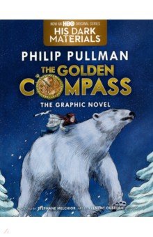 The Golden Compass. Graphic Novel. Complete Edition