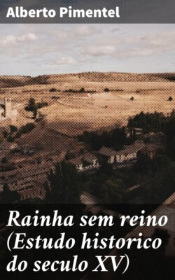 Rainha sem reino (Estudo historico do seculo XV)