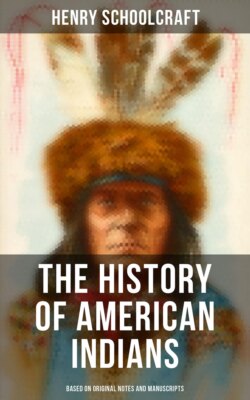 The History of American Indians (Based on Original Notes and Manuscripts)