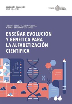 Enseñar evolución y genética para la alfabetización científica 