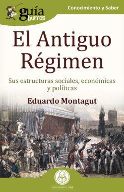 GuíaBurros: El Antiguo Régimen